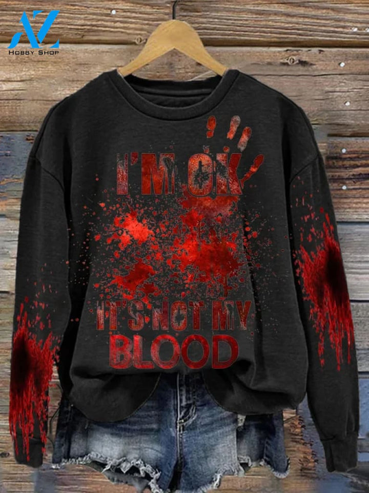 Im Ok Its Not My Blood Womens Printed Casual Long Sleeve Sweatshirt T Shirt Hoodie Halloween