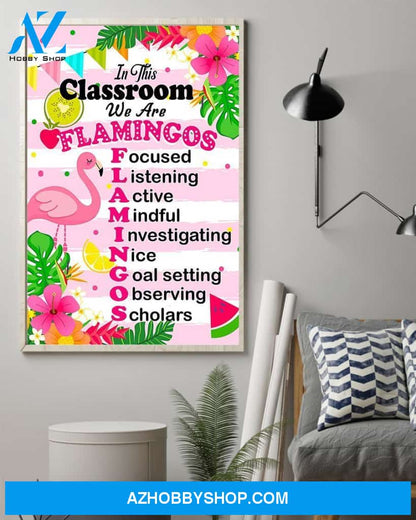Poster In This Classroom We Are Flamingos, Student Wall Art Back to School