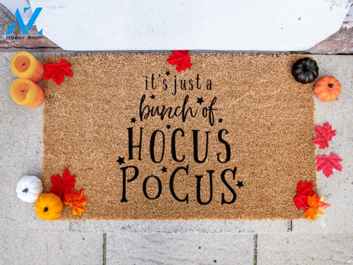 It's Just A Bunch Of Hocus Pocus - Funny Doormat - Welcome Doormat - Halloween Decor - Porch Decor - Fall Decor -