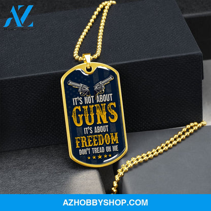 It's Not About Guns - Graphical Dog Tag & Ball chain (steel) Man