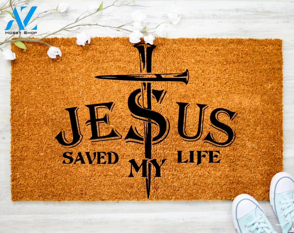 Jesus Saved My Life Faith Christ Doormat There is everything possible Doormat Housewarming Doormat Coir doormat