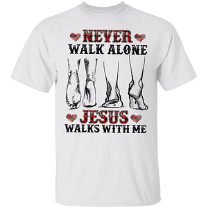 Jesus - Never walk alone, Jesus walks with me Jesus Apparel