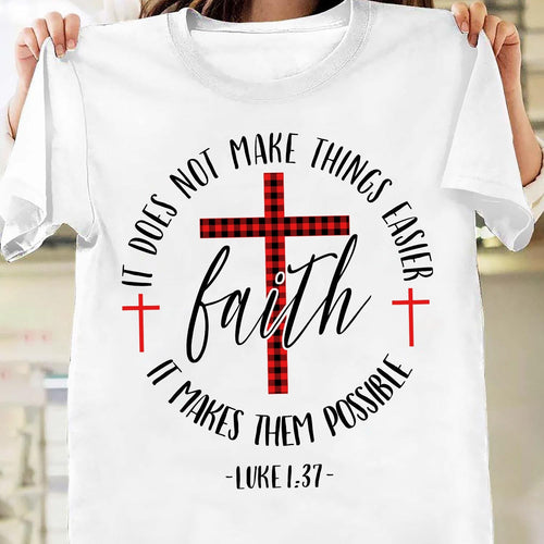 The cross - Faith, It makes them possible - Jesus Apparel
