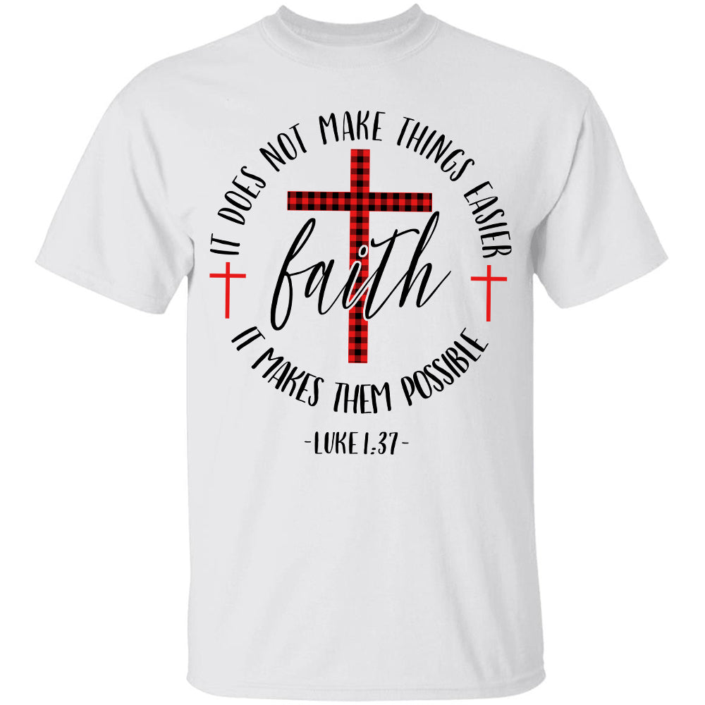The cross - Faith, It makes them possible - Jesus Apparel