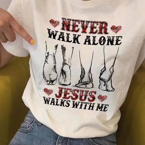 Jesus - Never walk alone, Jesus walks with me Jesus Apparel
