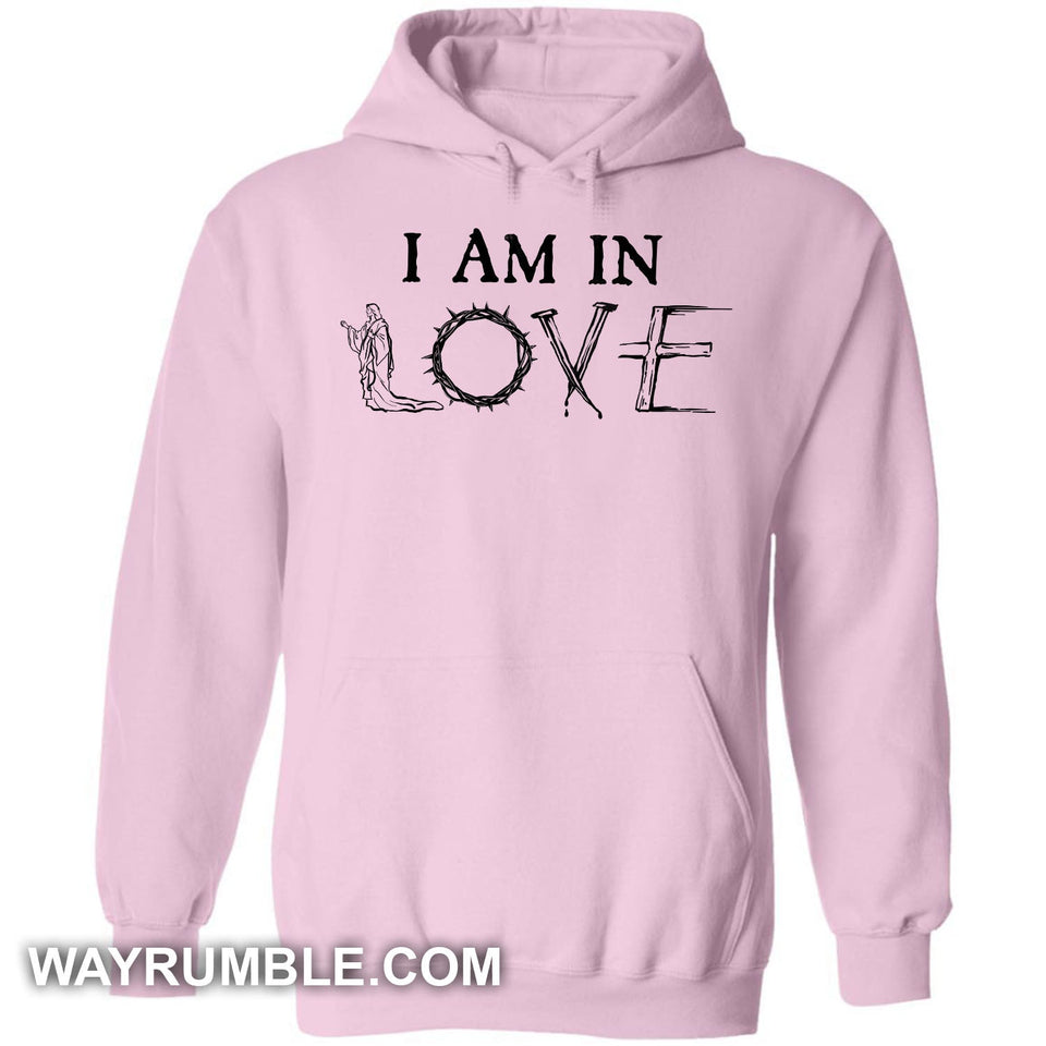 I am in love - Jesus Apparel