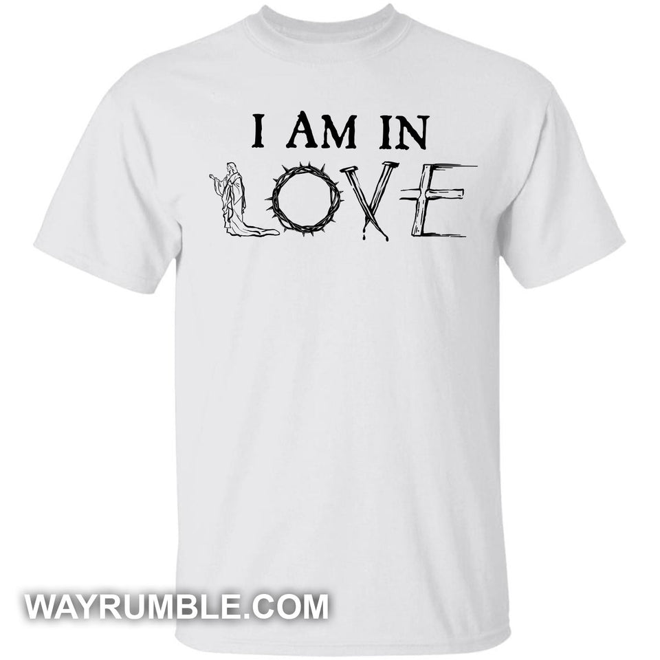 I am in love - Jesus Apparel