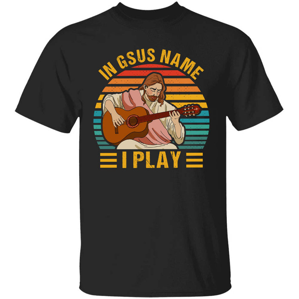 Jesus playing guitar - In jsus name I play - Apparel