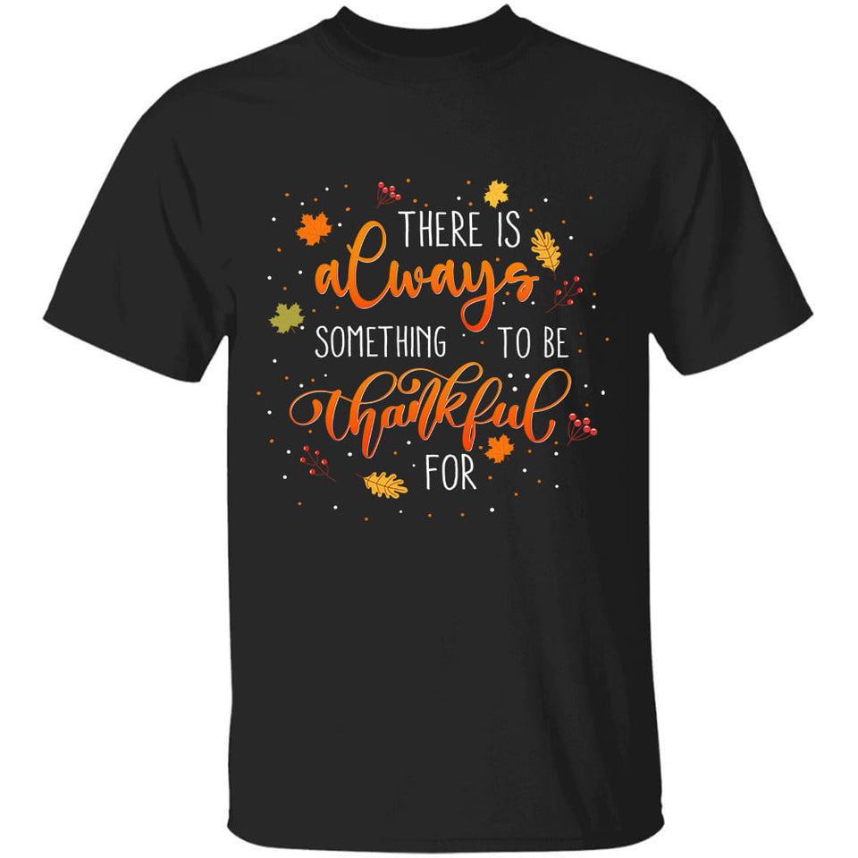 There is always something to be thankful for - Jesus Apparel
