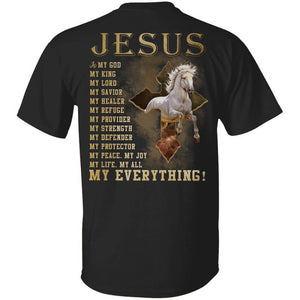 Jesus - White horse - Jesus is my everything - Back-printed Apparel