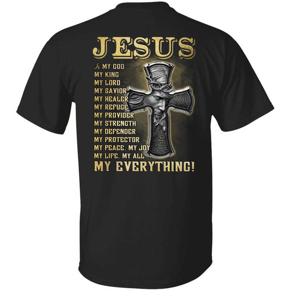 Jesus - The cross - Jesus is my everything - Back-printed Apparel