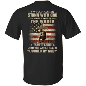 Jesus - Veteran - I would rather stand with us and be judged by the world - Back-printed Apparel