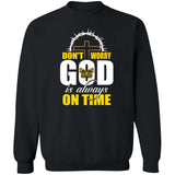 Don't worry, God is always on time Apparel