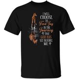 I will choose to find joy in the journey that God has set before me Apparel