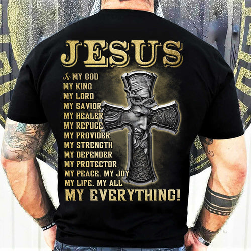 Jesus - The cross - Jesus is my everything - Back-printed Apparel