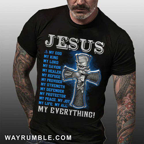 Jesus - Cross - Jesus is my everything - Apparel