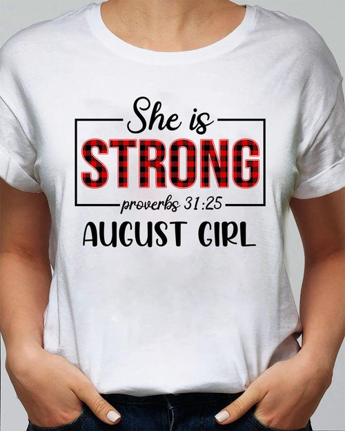 August, She is strong August girl - Jesus Apparel