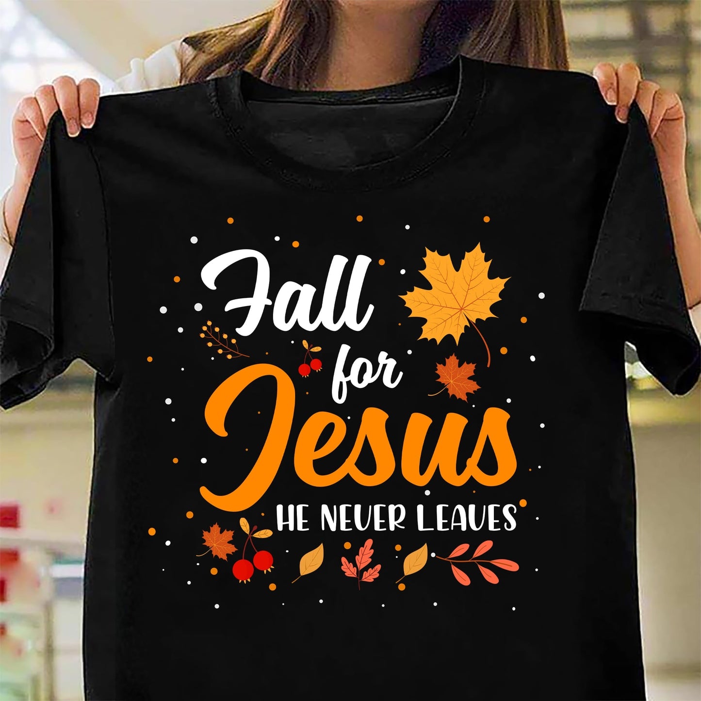 Maple leaves, Autumn, Fall for Jesus, he never leaves - Jesus Apparel