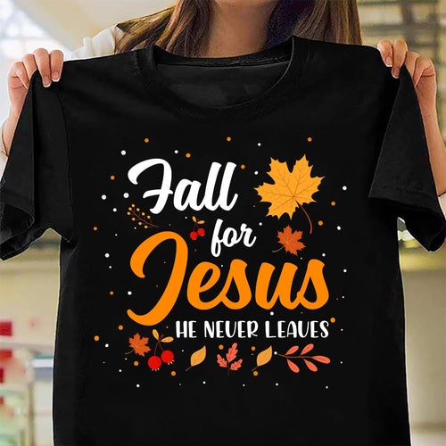 Maple leaves, Autumn, Fall for Jesus, he never leaves - Jesus Apparel