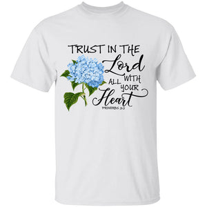 Jesus - Hydrangea - Trust in the Lord with all your heart - Apparel