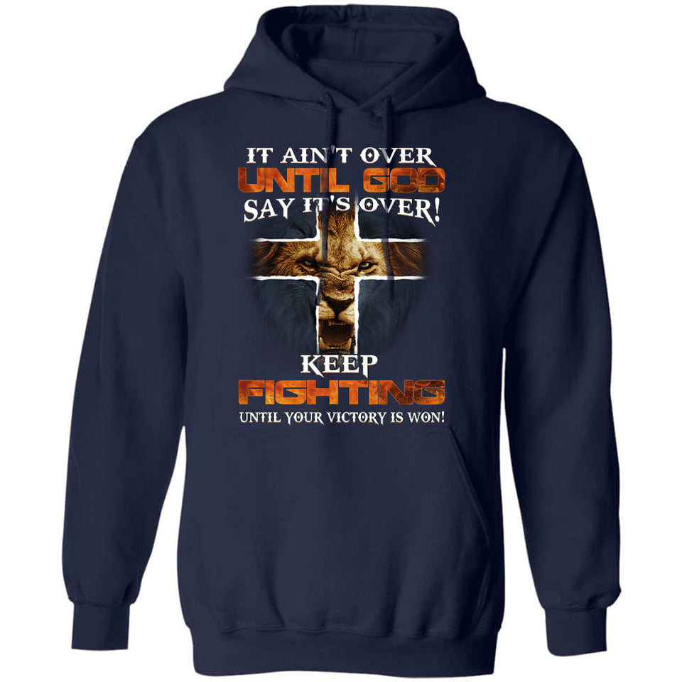 Jesus - Lion - If ain't over until God say it's over - Apparel