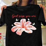 Lily with butterfly - God says you are - Jesus Apparel