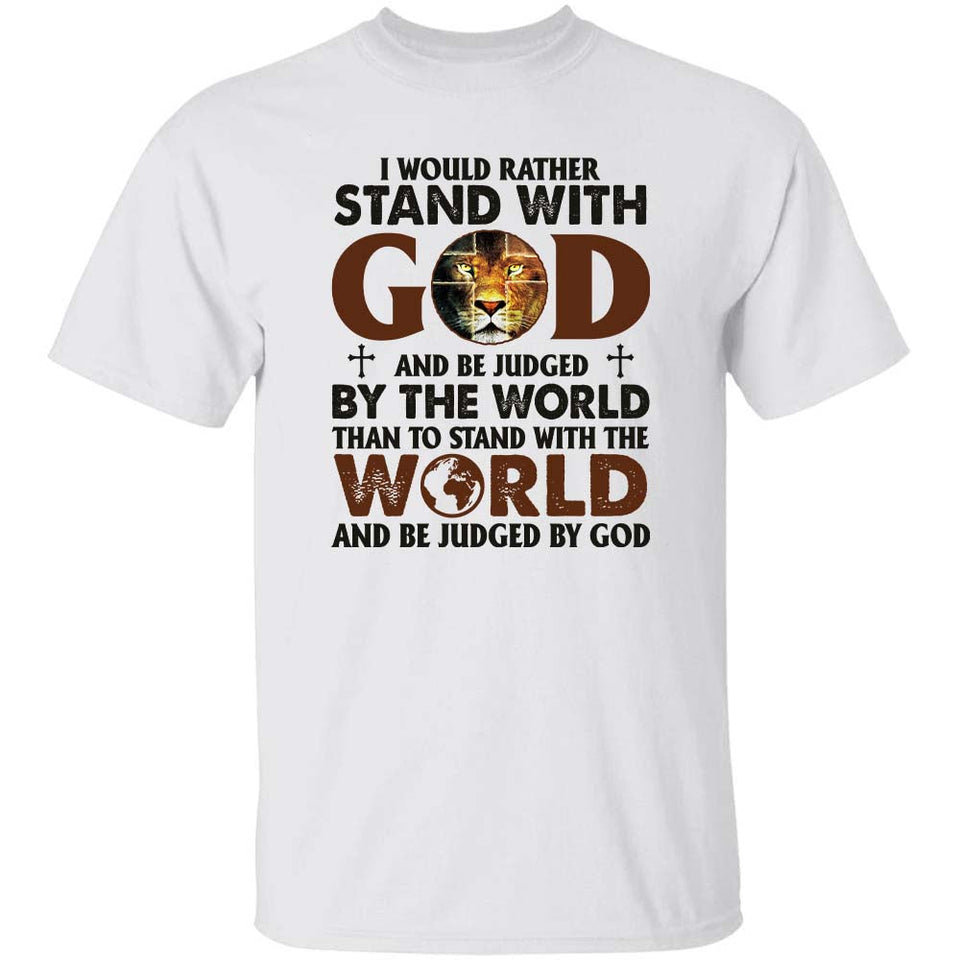 Lion of Judah, I would rather stand with God - Jesus Apparel