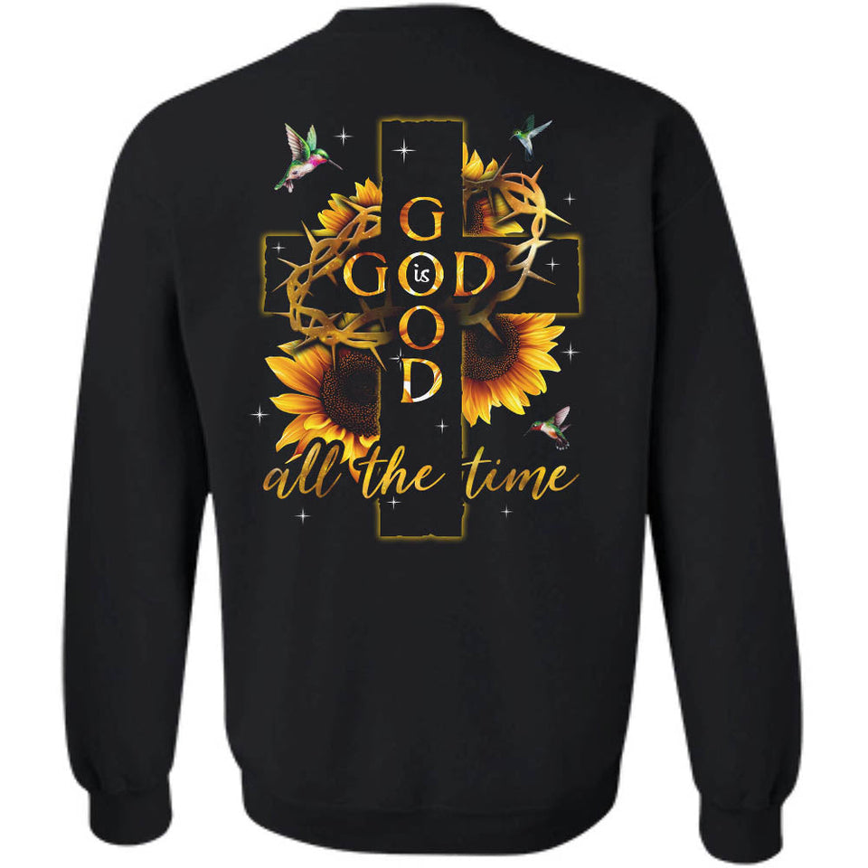 Jesus - Cross and sunflower - God is good all the time - Back-printed Apparel