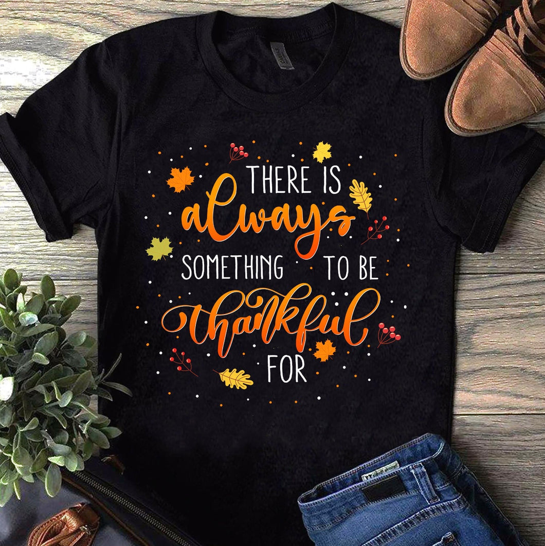There is always something to be thankful for - Jesus Apparel