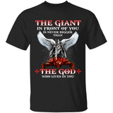 The giant in front of you is never bigger than the God who lives in you - Jesus Apparel