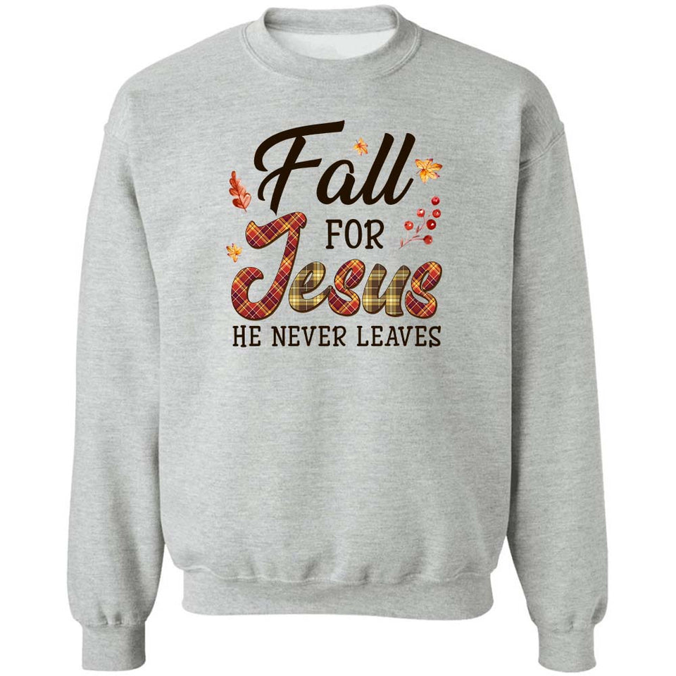 Fall for Jesus, He never leaves 2 - Jesus Apparel