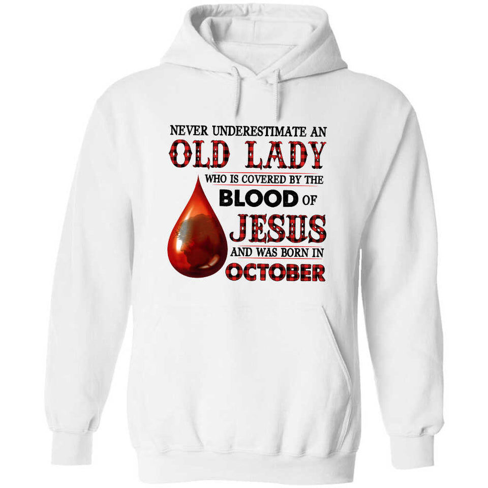 Jesus - Never underestimate an old lady who is covered by the blood of Jesus and was born in October - Apparel