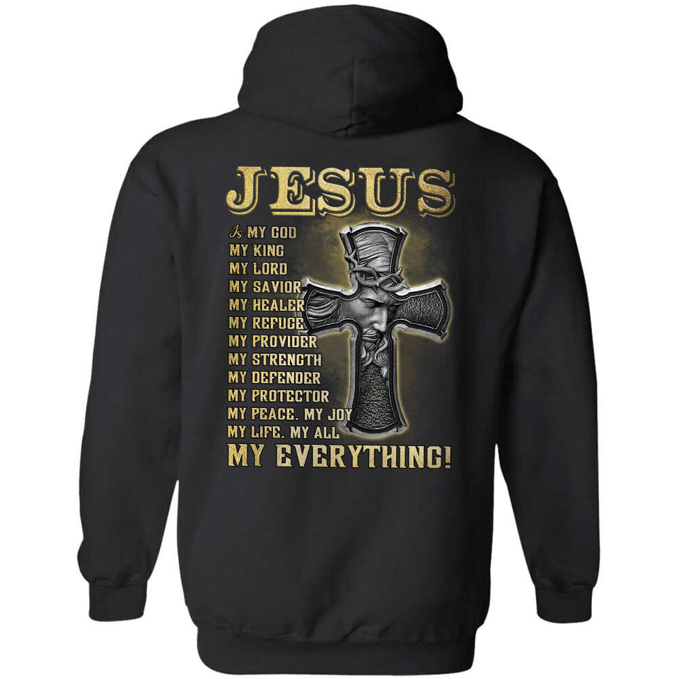 Jesus - The cross - Jesus is my everything - Back-printed Apparel