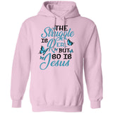 Jesus - The struggle is real but so is Jesus - Apparel