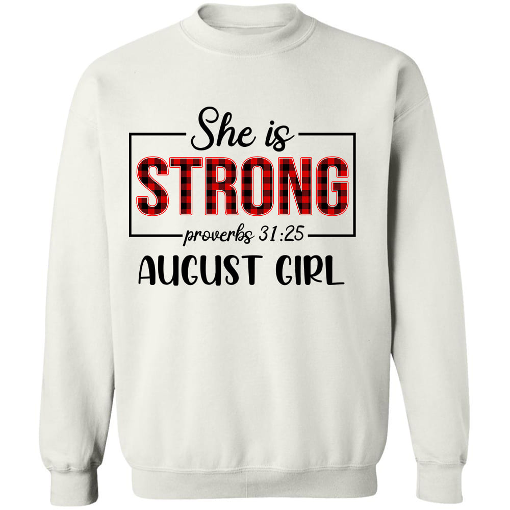 August, She is strong August girl - Jesus Apparel