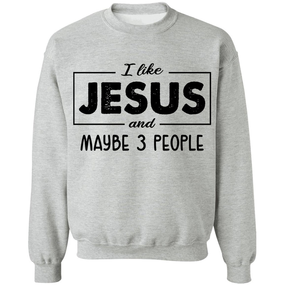 Jesus, Christian - I like Jesus and maybe 3 people Apparel