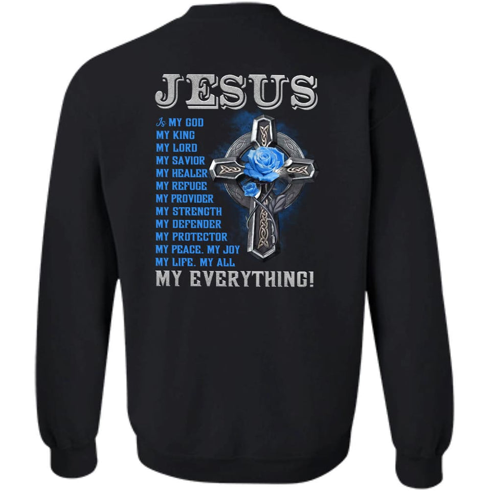 Jesus - Cross with blue rose - Jesus is my everything - Back-printed Apparel