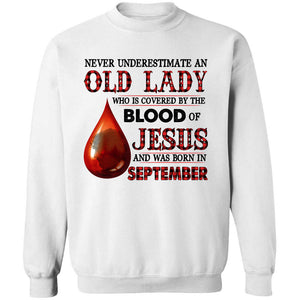 Jesus - Never underestimate an old lady who is covered by the blood of Jesus and was born in September - Apparel