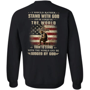 Jesus - Veteran - I would rather stand with us and be judged by the world - Back-printed Apparel