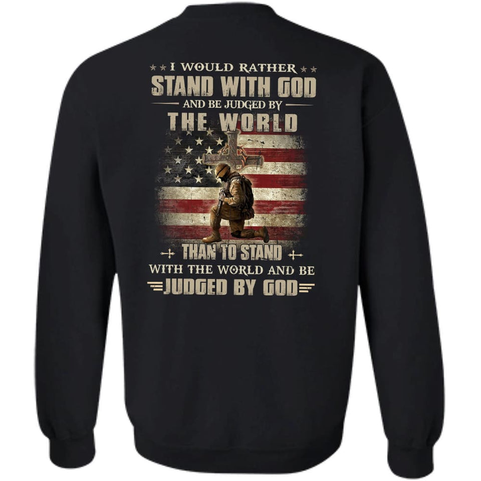 Jesus - Veteran - I would rather stand with us and be judged by the world - Back-printed Apparel