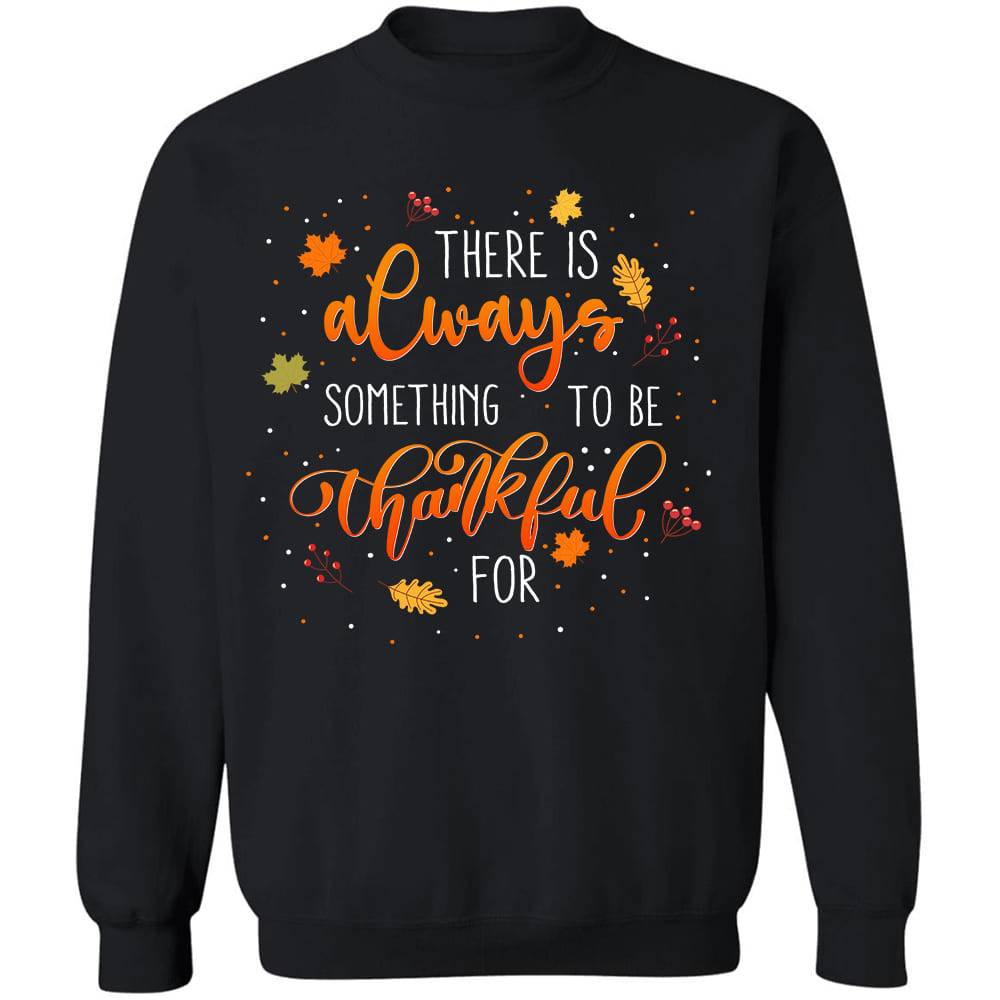 There is always something to be thankful for - Jesus Apparel