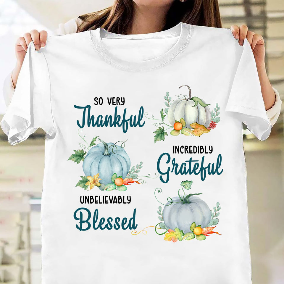 Pumpkin - So very thankful, incredibly grateful, unbelievably blessed - Apparel