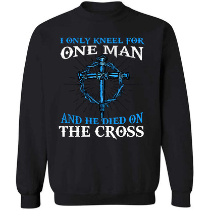 The cross, I only kneel for one man and he died on the cross - Jesus Apparel