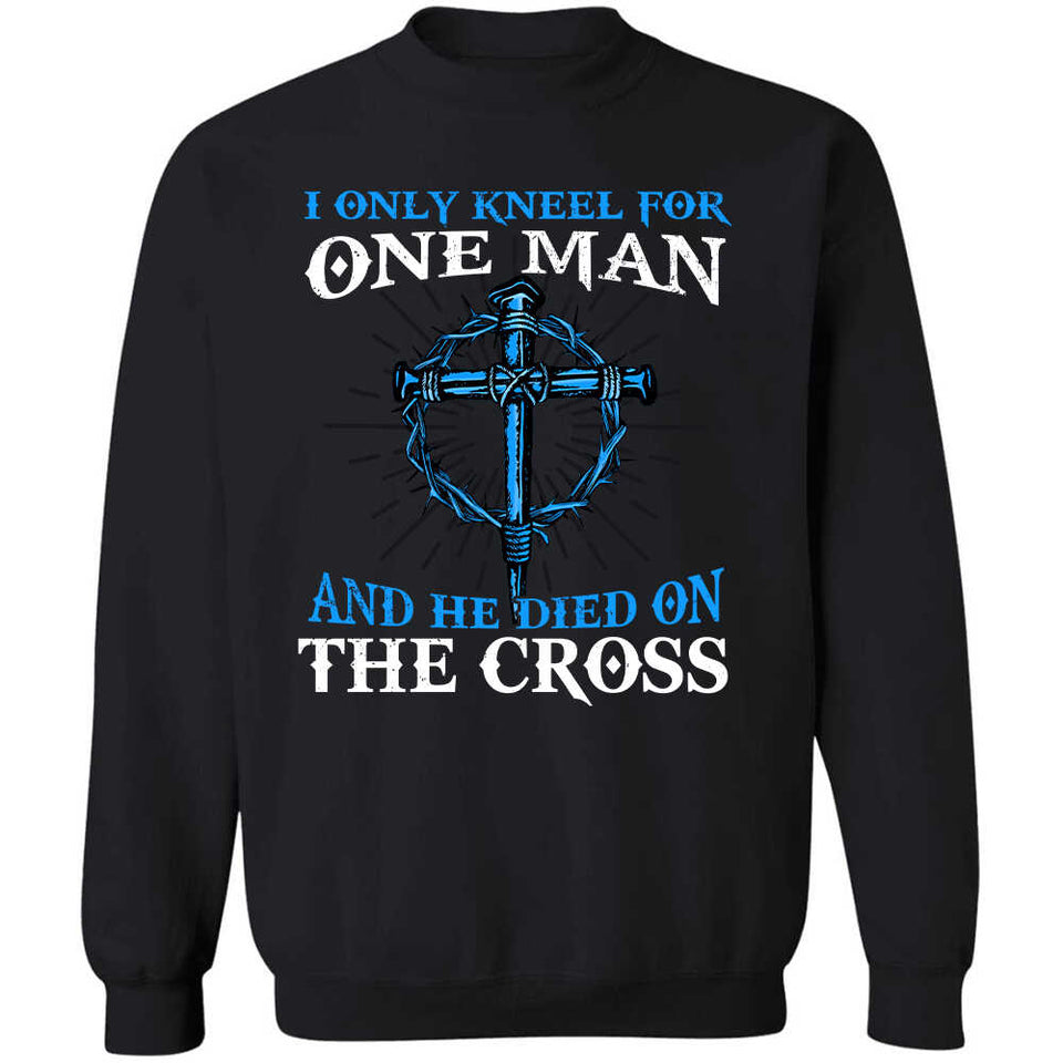 The cross, I only kneel for one man and he died on the cross - Jesus Apparel