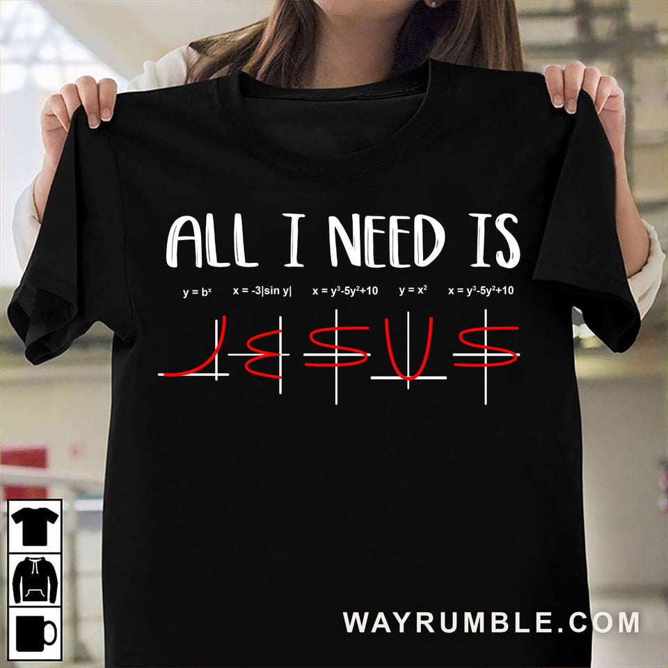 Jesus, Math - All I need is Jesus Apparel