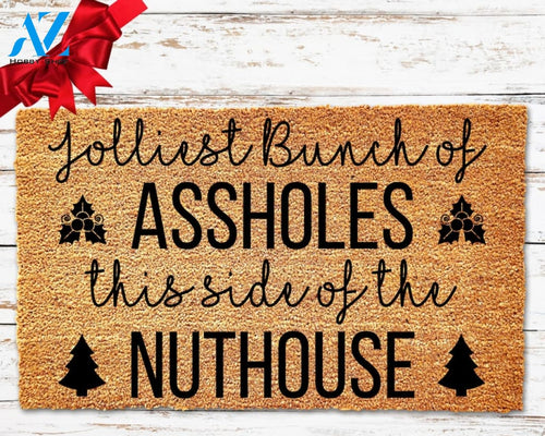 Jolliest Bunch of Assholes This Side of the Nuthouse Christmas Door Mat Funny Christmas Doormat