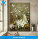 [CUSTOM] Just Have Faith Poster/Canvas Prints