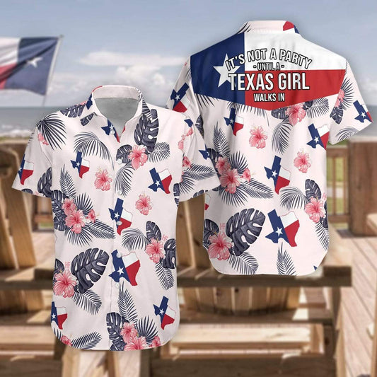 Hawaiian Aloha Shirt Its Not A Party Until A Texas Girl Walks In For Men Women