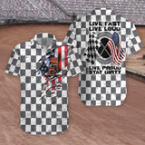 Hawaiian Aloha Shirt Live Fast Live Loud Live Proud Stay Dirty For Men Women
