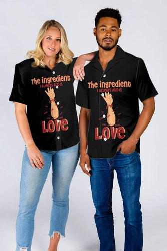 Hawaiian Aloha Shirt The Ingredient I Always Add Is Love For Men Women